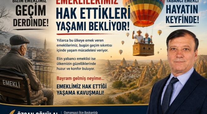 “Emeklinin Yaşam Mücadelesi Türkiye’nin Ekonomik Gerçekliğini Gösteriyor”
