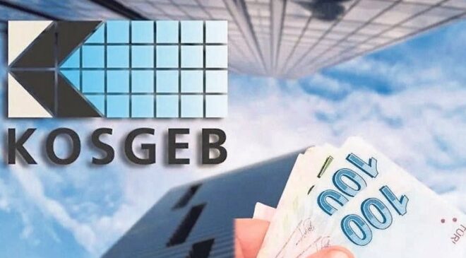 KOSGEB’den KOBİ’lere Üst Düzey Destek