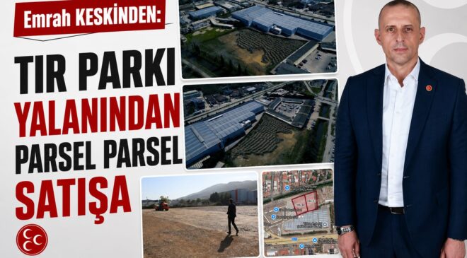 Tır parkı yalanından parsel parsel satışa