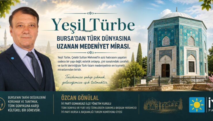 “Yeşil Türbe, Bir Türbeden Çok Daha Fazlasıdır”