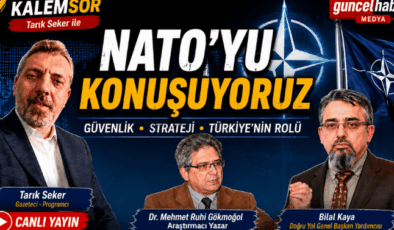 NATO’nun Geleceği ve Türkiye’nin Stratejik Rolü Masaya Yatırıldı