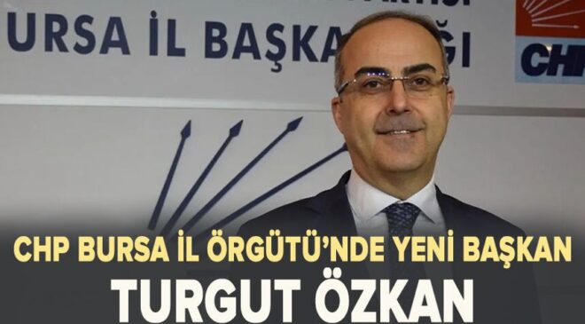 CHP Bursa’da Yeni Dönem Başladı