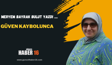 Güven Kaybolunca