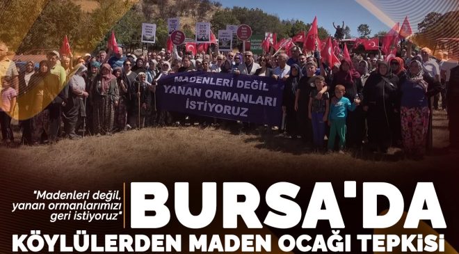 Gürsu’da Köylülerden Maden Ocağı Tepkisi