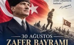 “30 Ağustos, milletimizin bağımsızlık iradesinin ve vatan sevgisinin en güçlü simgelerinden biridir”