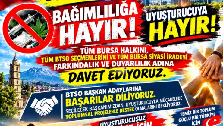 Bursa’da BTSO Seçimleri Öncesi Uyuşturucu ve Bağımlılıkla Mücadele Çağrısı
