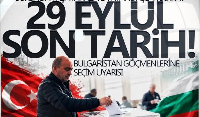 BAL-GÖÇ’ten Bulgaristan Seçimleri Öncesi Kritik Uyarı: Son Tarih 29 Eylül