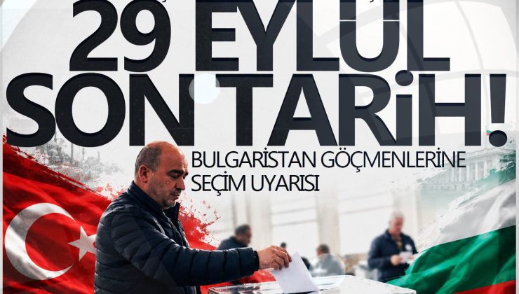 BAL-GÖÇ’ten Bulgaristan Seçimleri Öncesi Kritik Uyarı: Son Tarih 29 Eylül