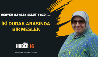 İki Dudak Arasında Bir Meslek