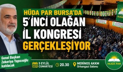 HÜDA PAR Bursa’da kongre hazırlığı: Zekeriya Yapıcıoğlu katılacak