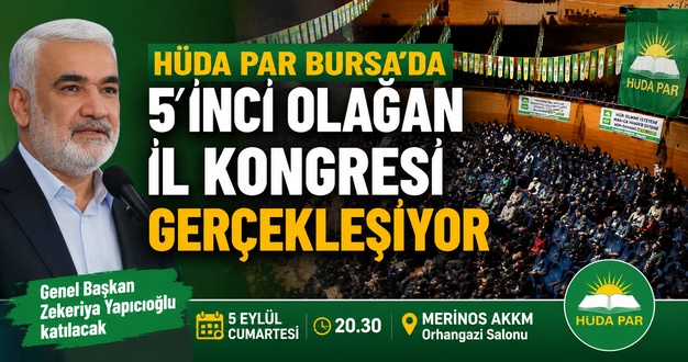 HÜDA PAR Bursa’da kongre hazırlığı: Zekeriya Yapıcıoğlu katılacak