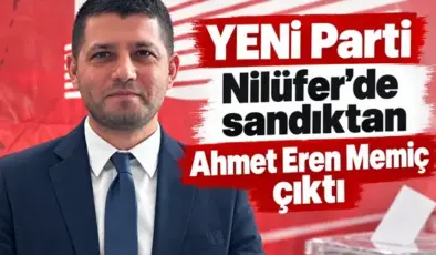 YENİ Parti Nilüfer’de Sandıktan Ahmet Eren Memiç Çıktı: 812 Oy Aldı