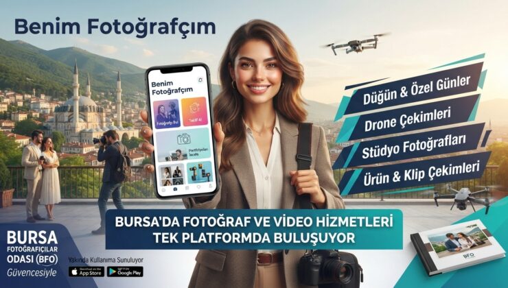 Bursa’da Fotoğrafçılıkta Yeni Dönem: “Benim Fotoğrafçım” Uygulaması Çok Yakında Hizmete Giriyor