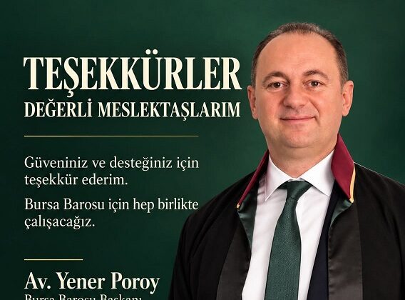 Yener Poroy’dan Bursa Barosu Başkanlığı sonrası teşekkür mesajı