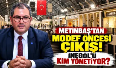 Onur Metinbaş’tan MODEF öncesi İnegöl’e kritik soru: “İnegöl mobilyası dünyaya açılıyor, peki bu şehri kim yönetiyor?”