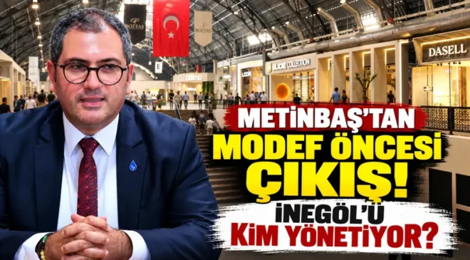 ONUR METİNBAŞ’TAN MODEF ÖNCESİ İNEGÖL’E KRİTİK SORU: “İNEGÖL MOBİLYASI DÜNYAYA AÇILIYOR, PEKİ BU ŞEHRİ KİM YÖNETİYOR?”